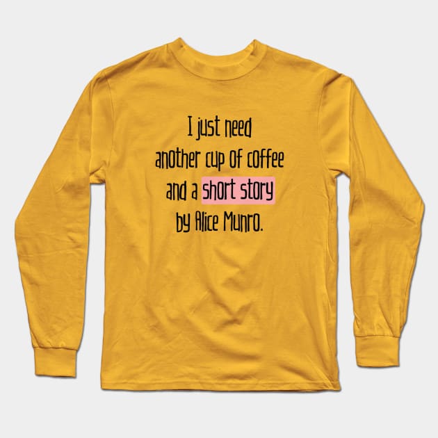 Coffee and short stories Long Sleeve T-Shirt by sanduhr472